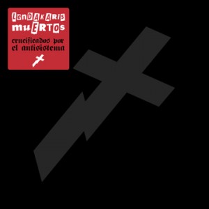 CD- lendakaris Muertos "Crucificados Por El Antisistema"